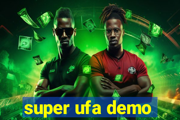 super ufa demo